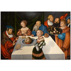 Lucas Cranach Herodes'in Şöleni Kanvas Tablo
